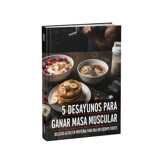 5 DESAYUNOS PARA GANAR MASA MUSCULAR